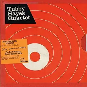 The Tubby Hayes Quartet - Grits, Beans And Greens- The Lost Fontana Studio Sessions 1969 (2019)