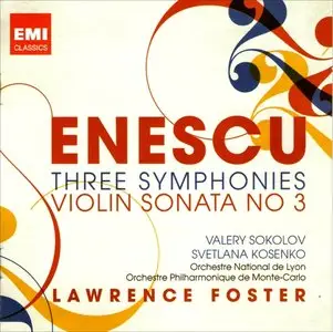 Enescu: Three Symphonies, Violin Sonata No 3 - Foster, Sokolov, Kosenko (2012)