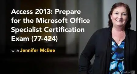Access 2013: Prepare for the Microsoft Office Specialist Certification Exam (77-424)