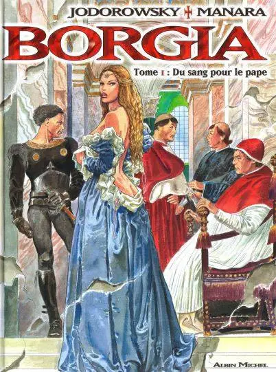 Borgia - Tome 1 - Du sang pour le pape