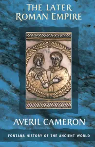 The Later Roman Empire (Fontana History of the Ancient World)