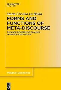 Forms and Functions of Meta-Discourse: The Case of Comment Clauses in Present-Day Italian