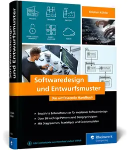Kristian Köhler - Softwaredesign und Entwurfsmuster: Das umfassende Handbuch