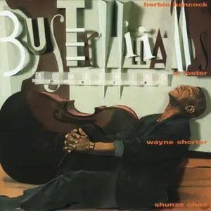 Buster Williams, Herbie Hancock, Wayne Shorter, Al Foster & Shunzo Ohno - Something More (Remastered) (1989/2016) [24/44]