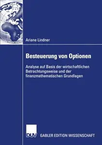 Besteuerung von Optionen: Analyse auf Basis der wirtschaftlichen Betrachtungsweise und der finanzmathematischen Grundlagen