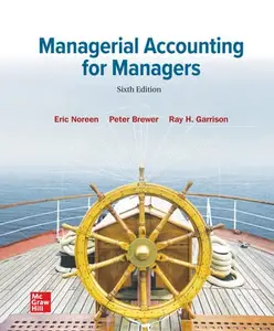 Managerial Accounting for Managers, 6th Edition