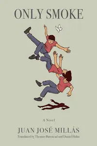 Only Smoke: A Novel