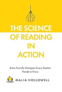 The Science of Reading in Action: Brain-Friendly Strategies Every Teacher Needs to Know