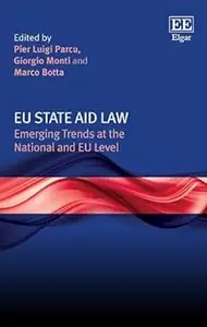 EU State Aid Law: Emerging Trends at the National and EU Level