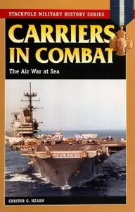 Carriers in Combat: The Air War at Sea (Stackpole Military History Series)