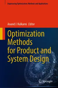 Optimization Methods for Product and System Design (Engineering Optimization: Methods and Applications)