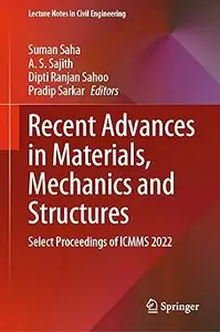 Recent Advances in Materials, Mechanics and Structures: Select Proceedings of ICMMS 2022