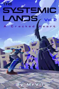 The Systemic Lands Volume 2: A Cracked Heart