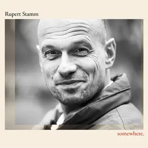 Rupert Stamm - Somewhere (2024) [Official Digital Download]