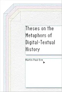 Theses on the Metaphors of Digital-Textual History