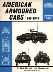 American Armoured Cars 1940-1945 (Weapons Series)