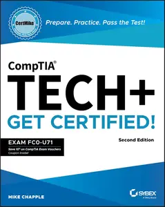 CompTIA Tech+ CertMike: Prepare. Practice. Pass the Test! Get Certified!: Exam FC0-U71 (CertMike Get Certified)