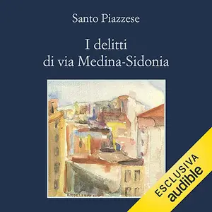 «I delitti di via Medina-Sidonia? Lorenzo La Marca - Vol. 1» by Santo Piazzese