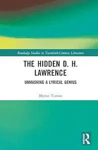 The Hidden D. H. Lawrence: Unmasking a Lyrical Genius