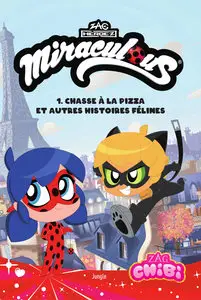 Chibi Miraculous - Tome 1 - Chasse à La Pizza