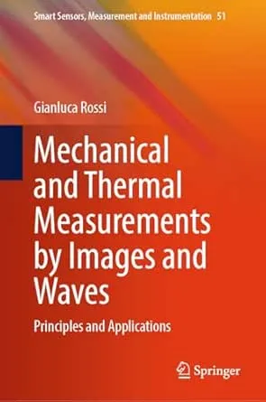 Mechanical and Thermal Measurements by Images and Waves