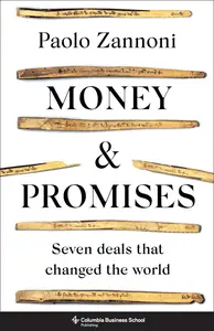 Money and Promises: Seven Deals That Changed the World