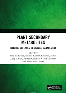 Plant Secondary Metabolites: Natural Defenses in Disease Management