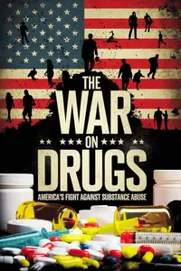 The War on Drugs: America’s Fight Against Substance Abuse