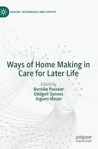 Ways of Home Making in Care for Later Life