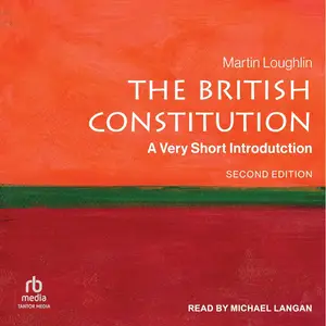 The British Constitution: A Very Short Introduction
