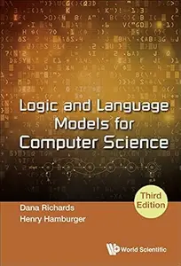 Logic And Language Models For Computer Science (3rd Edition)