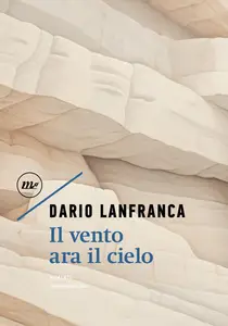 Dario Lanfranca - Il vento ara il cielo