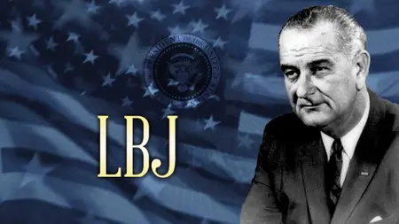 PBS American Experience - The Presidents: LBJ (1991)