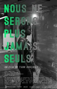 Nous ne serons plus jamais seuls / We Will Never Be Alone Again (2012)