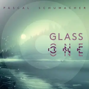 Pascal Schumacher - Glass One (EP) (2024) [Official Digital Download 24/96]
