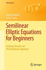 Semilinear Elliptic Equations for Beginners: Existence Results via the Variational Approach