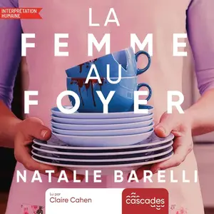 Natalie Barelli, "La femme au foyer"
