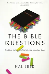 The Bible Questions : Shedding Light on the World's Most Important Book