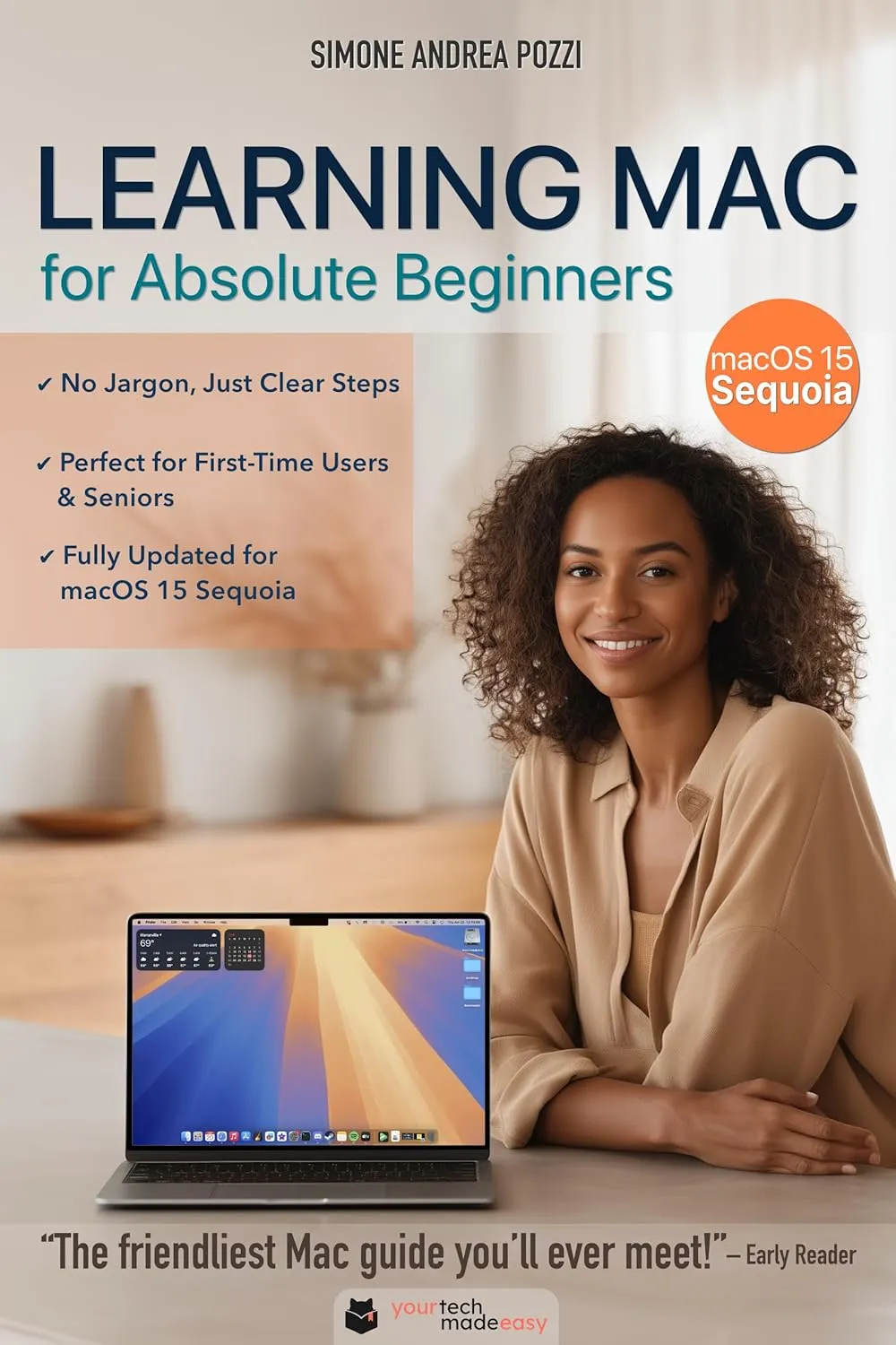 Learning Mac for Absolute Beginners - macOS 15 Sequoia: The Friendly, Step-by-Step Guide to Using Your Mac