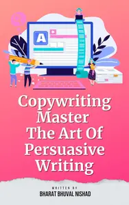 Copywriting: Master The Art Of Persuasive Writing