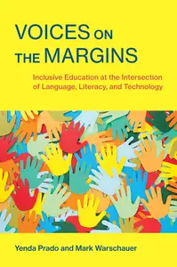 Voices on the Margins: Inclusive Education at the Intersection of Language, Literacy, and Technology (The MIT Press)