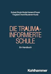 Die Trauma-informierte Schule: Ein Handbuch
