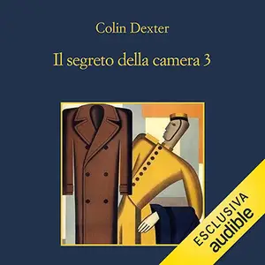 «Il segreto della camera 3: L'ispettore Morse, Vol. 7» by Colin Dexter