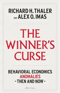 The Winner's Curse: Behavioral Economics Anomalies Then and Now