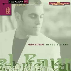 Herve Billaut - Gabriel Faure (2007) MCH SACD ISO + DSD64 + Hi-Res FLAC