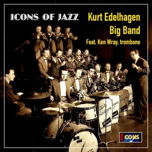 Kurt Edelhagen Big Band featuring Ken Wray - Icons of Jazz: Kurt Edelhagen Big Band, feat. Ken Wray (2025) [24/48]