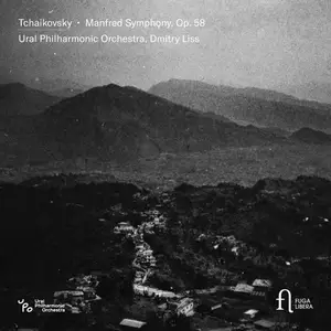 The Ural Philharmonic Orchestra - Tchaikovsky- Manfred Symphony, Op. 58 (2025) [Official Digital Download 24/96]