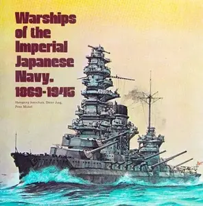 Warships of the Imperial Japanese Navy, 1869-1945 (Repost)