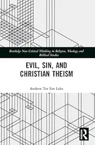 Evil, Sin, and Christian Theism