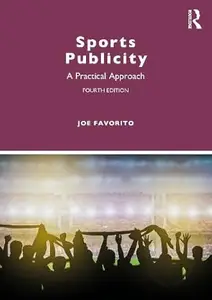 Sports Publicity: A Practical Approach, 4th Edition